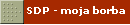 SDP - moja borba