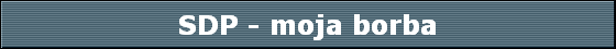 SDP - moja borba